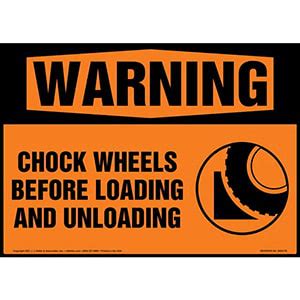 Warning: Chock Wheels Before Loading and Unloading Sign with Symbol - ANSI