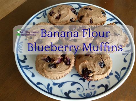 Green Banana Flour Blueberry Muffins Recipe | Healthy Home Economist