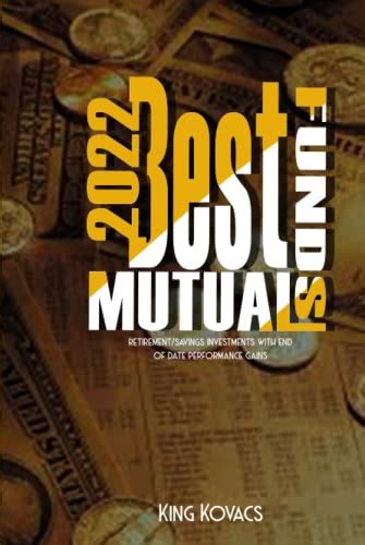 2022 Best Mutual Funds: retirement/savings investments with year-to-date performance gains by ...