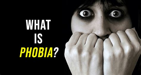 What is a Phobia? Categories, Causes, Symptoms, and Treatments