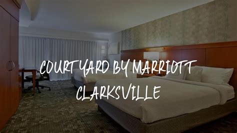 Courtyard by Marriott Clarksville Review - Clarksville , United States of America - YouTube