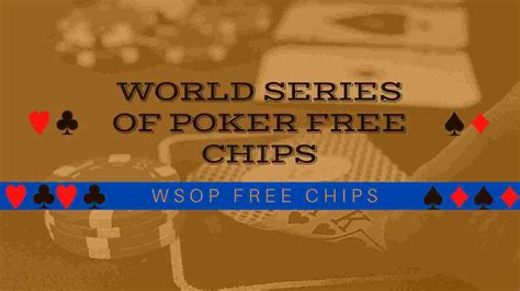 WSOP Free Chips - World Series of Poker - CrazyAshwin