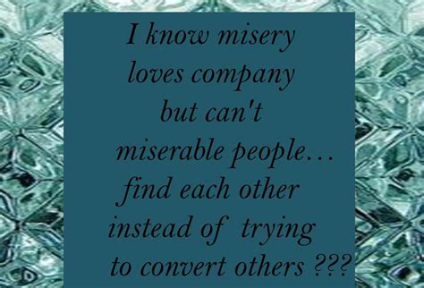 Quotes About Making Others Miserable. QuotesGram