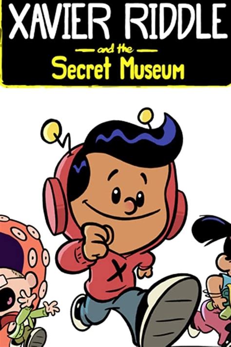 Xavier Riddle and the Secret Museum (TV Series 2019- ) — The Movie Database (TMDB)