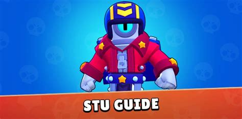 Stu Brawl Stars Guide | Tips and Tricks - JeuMobi.com