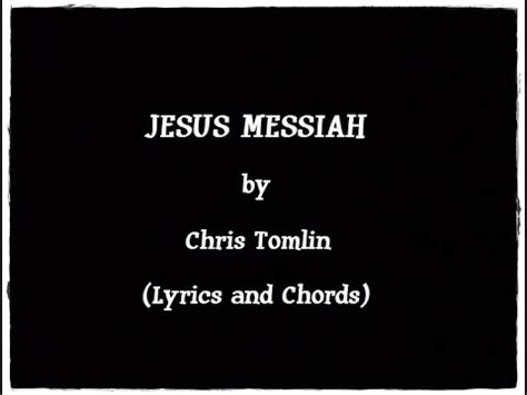 JESUS MESSIAH - Chris Tomlin (Lyrics and Chords) - YouTube