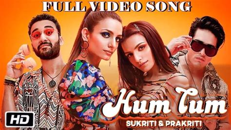 Hum Tum Song Cast: Sukriti, Prakriti, Raghav Juyal, Priyank Sharma ...