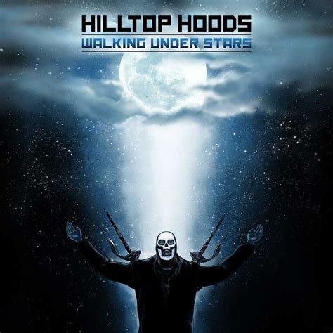 Hilltop Hoods – Walking Under Stars Album Artwork | Genius