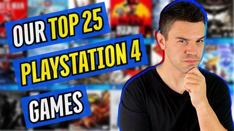 Top 25 PS4 Games | GREATEST PLAYSTATION 4 GAMES!!! - YouTube