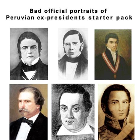 Bad official portraits of Peruvian presidents starter pack : r/historypacks