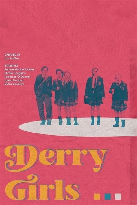 Derry Girls (TV Series 2018-2022) - Posters — The Movie Database (TMDB)