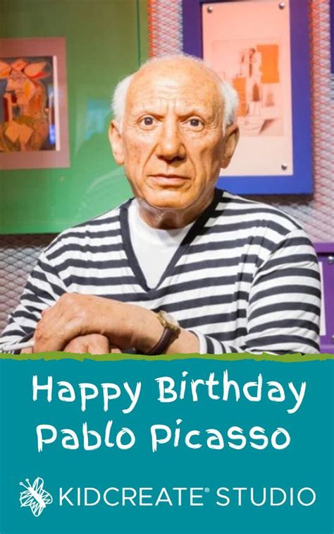 Happy Birthday Pablo Picasso in 2022 | Pablo, Happy birthday, Picasso