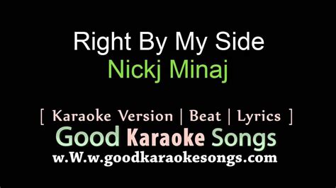 Right By My Side - Nickj Minaj (Lyrics Karaoke) [ goodkaraokesongs.com ] - YouTube