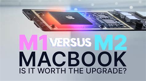 M1 vs M2 MacBook: Is it worth the Upgrade?