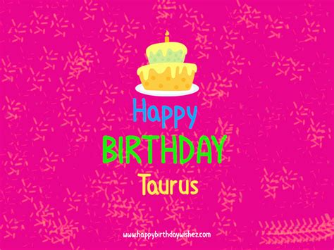 Happy Birthday Taurus | Birthday Wishes for Taurus