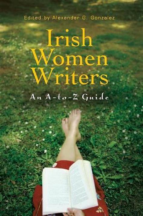 Irish Women Writers: An A-To-Z Guide by Alexander G. Gonzalez ...