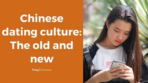 Chinese Dating Culture: The Old and New - TrulyChinese - YouTube