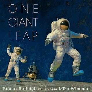 One Giant Leap by Robert Burleigh — Reviews, Discussion, Bookclubs, Lists