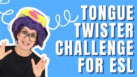 Get Your ESL Students Talking With The Fuzzy Wuzzy Tongue Twister Challenge