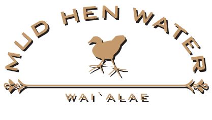 Mud Hen Water – Waialae