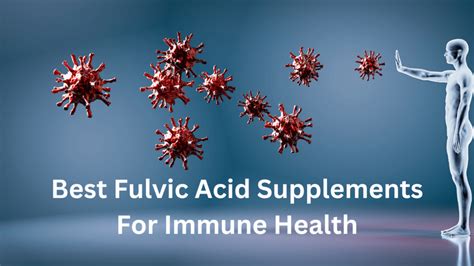 3 Best Fulvic Acid Supplements For Immune Health In 2023