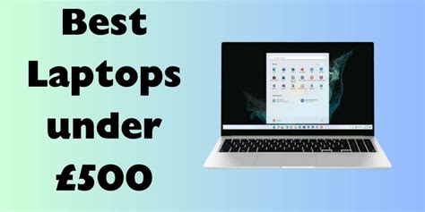 Top 5 Best Laptops under £500 in the UK (2023)