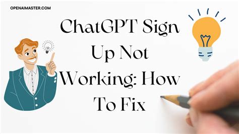 ChatGPT Sign Up Not Working: How To Fix