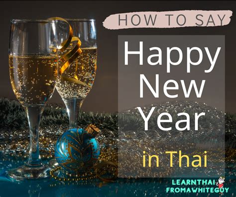 How to Say Happy New Year in Thai - Learn Thai from a White Guy