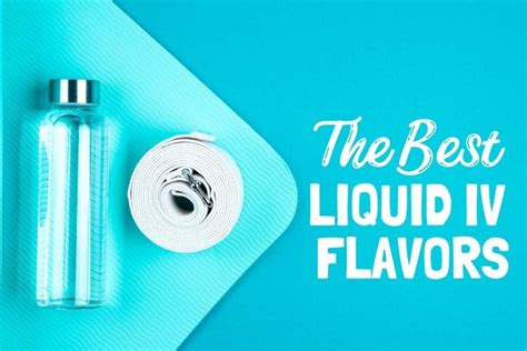 Best Liquid IV Flavors Ranked - The Three Snackateers