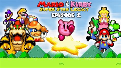 Mario & Kirby: Super Star Legacy - (Episode 1) - YouTube