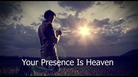 Your Presence Is Heaven , Tu presencia es el cielo para mi - YouTube