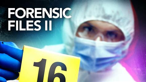 Forensic Files II - Investigation Discovery & HLN Series - Where To Watch