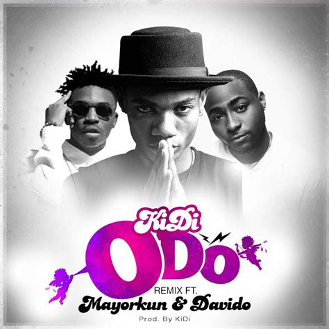 KiDi - Odo (Remix) ft Mayorkun & Davido - Latest Naija Nigerian Music ...