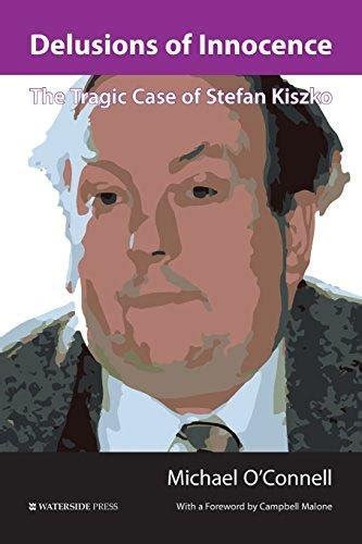 Delusions of Innocence. The Tragic Story of Stefan Kiszko - Michael O ...