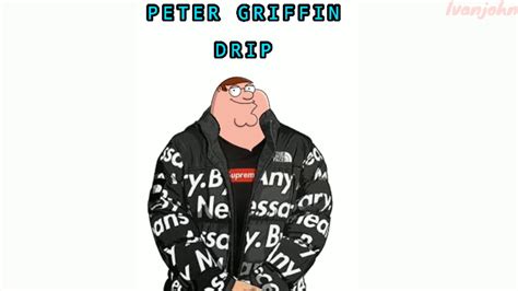 Peter Griffin Drip - YouTube