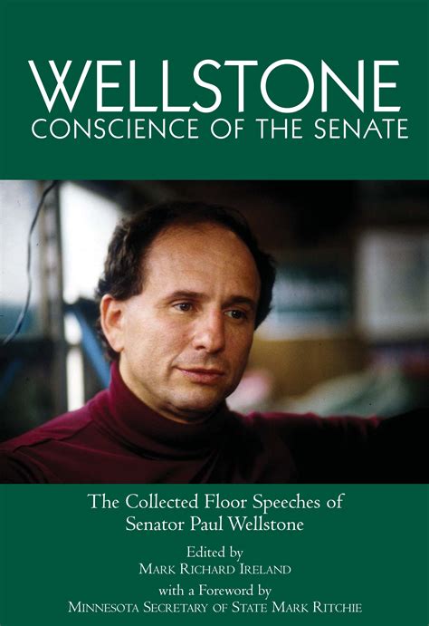 Wellstone, Conscience of the Senate: The Collected Floor Speeches of ...