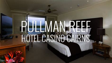 Pullman Reef Hotel Casino Cairns Room and Hotel Tour Australia 4K - YouTube