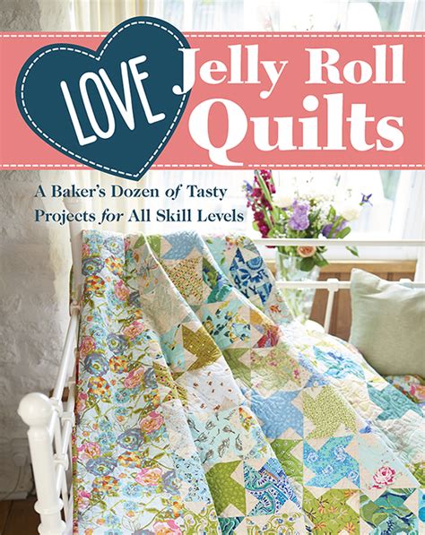 Love Jelly Roll Quilts - 9781617459559