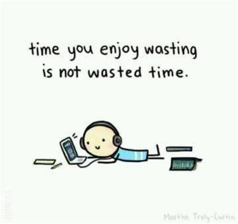 Funny Quotes About Wasting Time. QuotesGram