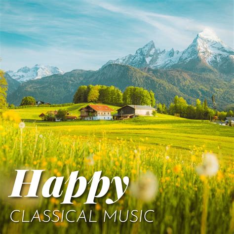 4 Hours Happy Classical Music - Halidon