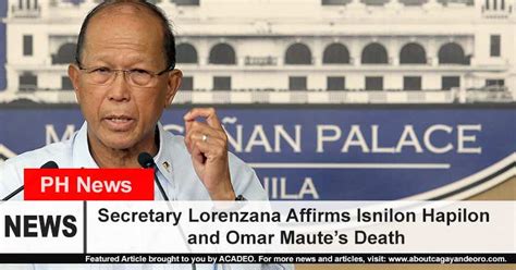 Secretary Lorenzana Affirms Isnilon Hapilon and Omar Maute’s Death