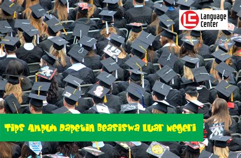 Tips Ampuh Dapetin Beasiswa Luar Negeri