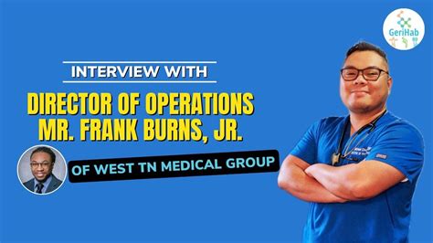 Interview with Director of Operations Mr. Frank Burns, Jr. of West TN ...