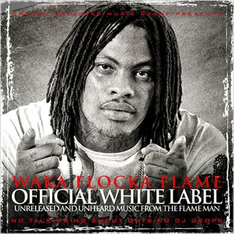 OFFICIAL WHITE LABEL — Waka Flocka Flame | Last.fm