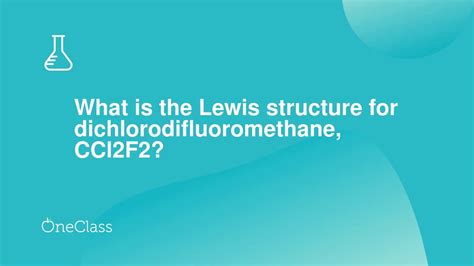 What is the Lewis structure for dichlorodifluoromethane, CCl2F2? - YouTube