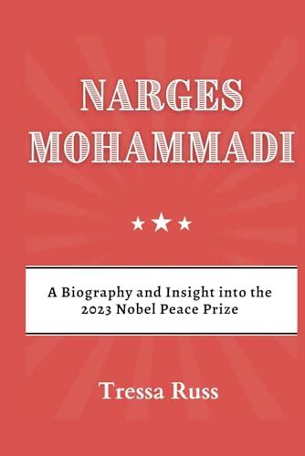 NARGES MOHAMMADI: A Biography and Insight into the 2023 Nobel Peace ...