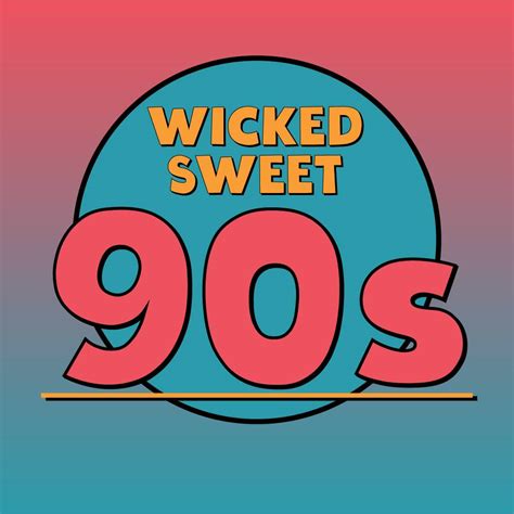 Wicked Sweet 90s