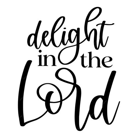 Premium Vector | Delight in the lord christian quote lettering