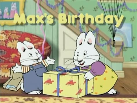 Max's Birthday | Max & Ruby Wiki | Fandom