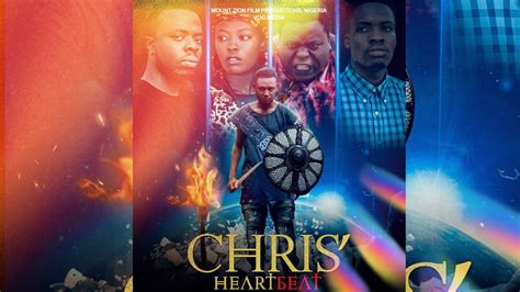 CHRIS' HEARTBEAT - LATEST MOUNT ZION MOVIE - Written by Adeola Jerry ...